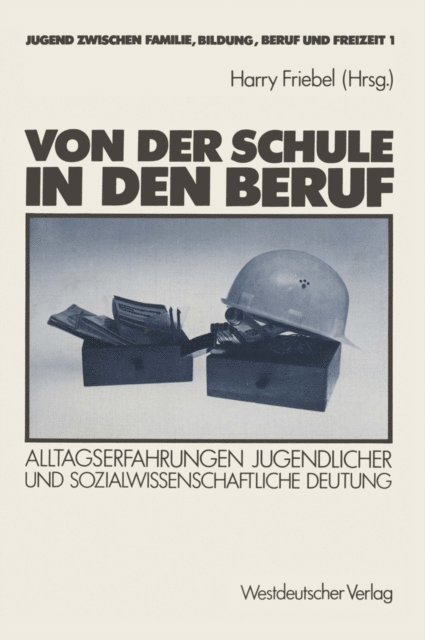 Harry Friebel - Von der Schule in den Beruf, E-bok