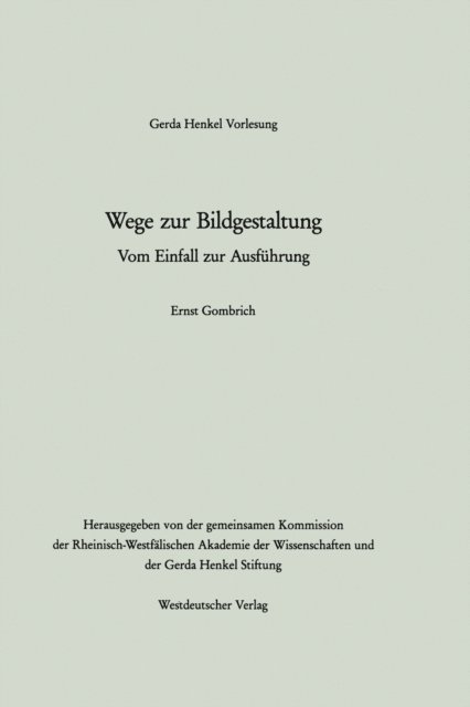 Ernst H. Gombrich - Wege zur Bildgestaltung, E-bok