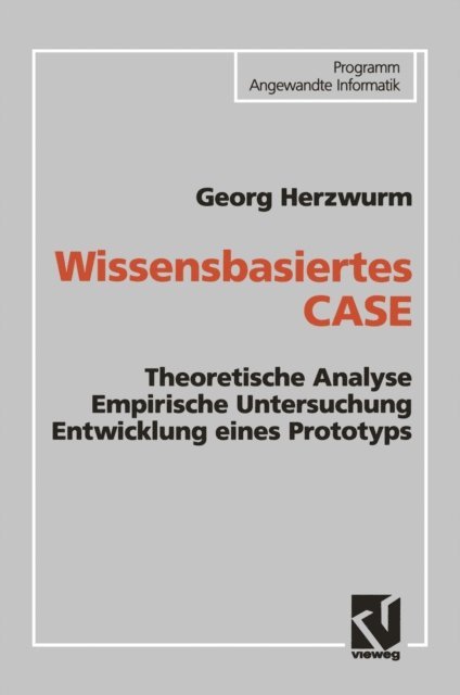 Georg Herzwurm - Wissensbasiertes CASE, E-bok