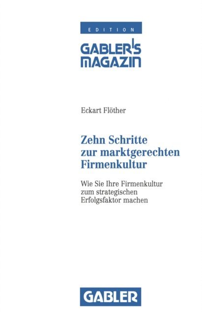 Eckart Flother - Zehn Schritte zur marktgerechten Firmenkultur, E-bok