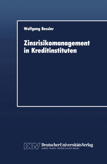 Wolfgang Bessler - Zinsrisikomanagement in Kreditinstituten, E-bok