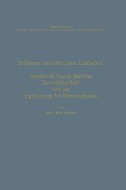 Jorg-Ulrich Fechner - Erfahrene und erfundene Landschaft, E-bok