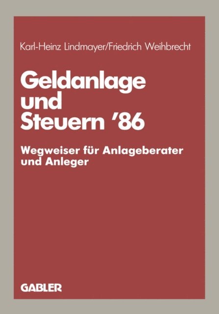Karl H. Lindmayer - Geldanlage und Steuern ’86, E-bok. Tillgänglighet: Lägg i varukorg