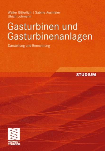 Sabine Ausmeier, Walter Bitterlich - Gasturbinen und Gasturbinenanlagen, E-bok