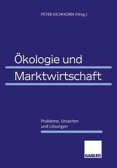 Peter Eichhorn - Ökologie und Marktwirtschaft, E-bok