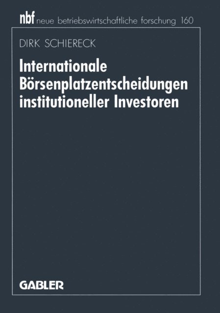 Dirk Schiereck - Internationale Börsenplatzentscheidungen institutioneller Investoren, E-bok