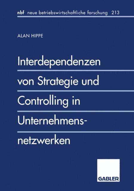 Alan Hippe - Interdependenzen von Strategie und Controlling in Unternehmensnetzwerken, E-bok