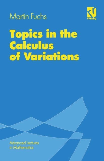 Martin Fuchs - Topics in the Calculus of Variations, E-bok