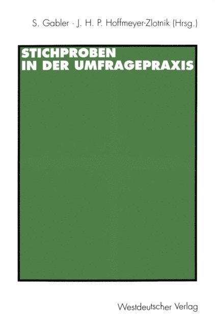 Jurgen H.P. Hoffmeyer-Zlotnik, Siegfried Gabler - Stichproben in der Umfragepraxis, E-bok