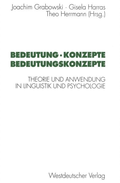 Theo Herrmann, Gisela Harras, Joachim Grabowski - Bedeutung · Konzepte Bedeutungskonzepte, E-bok