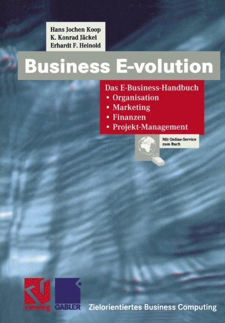 Erhardt F. Heinold, K. Konrad Jackel, Hans Jochen Koop - Business E-volution, E-bok