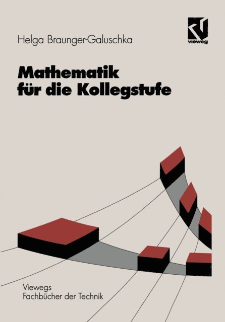 Helga Braunger-Galuschka, Kurt Mayer - Mathematik für die Kollegstufe, E-bok