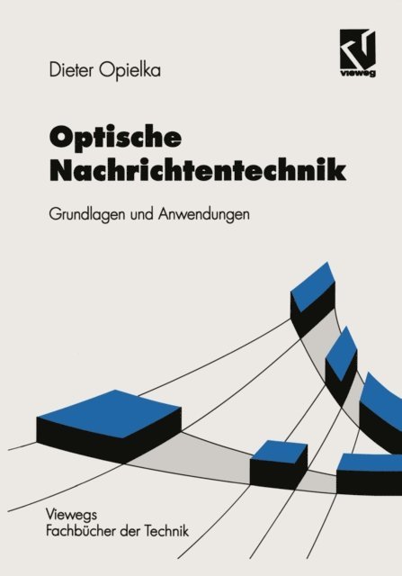 Dieter Opielka - Optische Nachrichtentechnik, E-bok