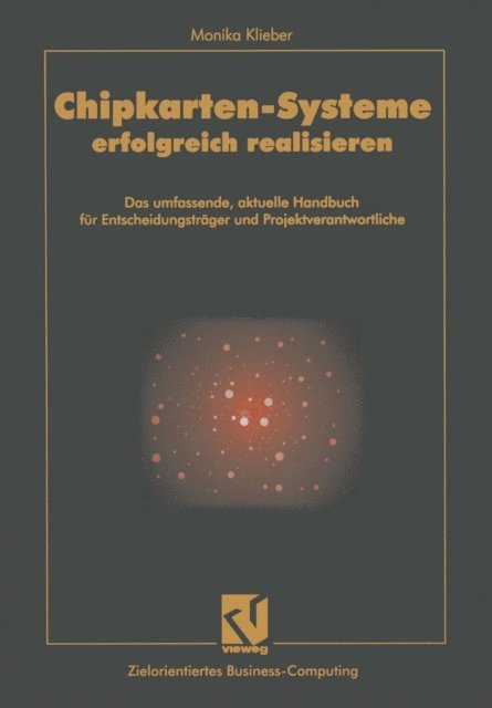Monika Klieber - Chipkarten-Systeme erfolgreich realisieren, E-bok