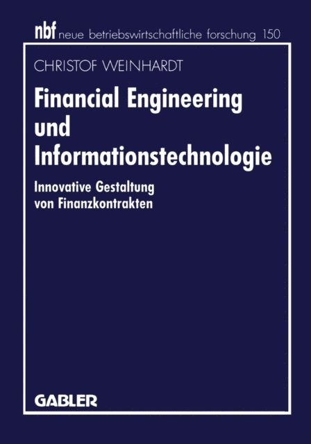 Christof Weinhardt - Financial Engineering und Informationstechnologie, E-bok
