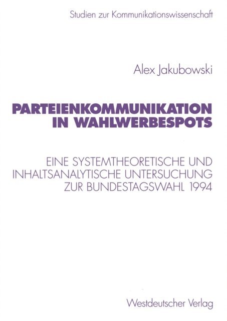 Alex Jakubowski - Parteienkommunikation in Wahlwerbespots, E-bok