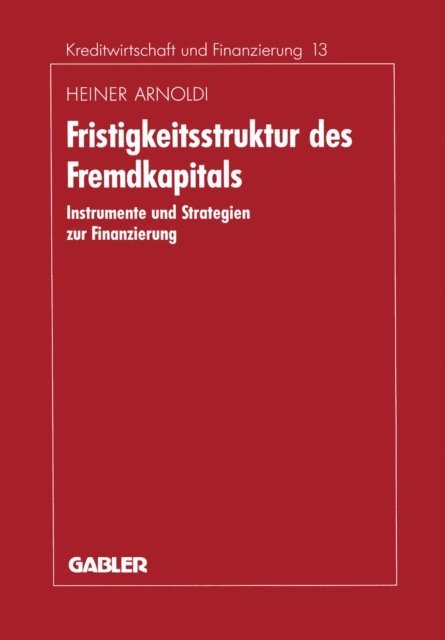 Heiner Arnoldi - Fristigkeitsstruktur des Fremdkapitals, E-bok