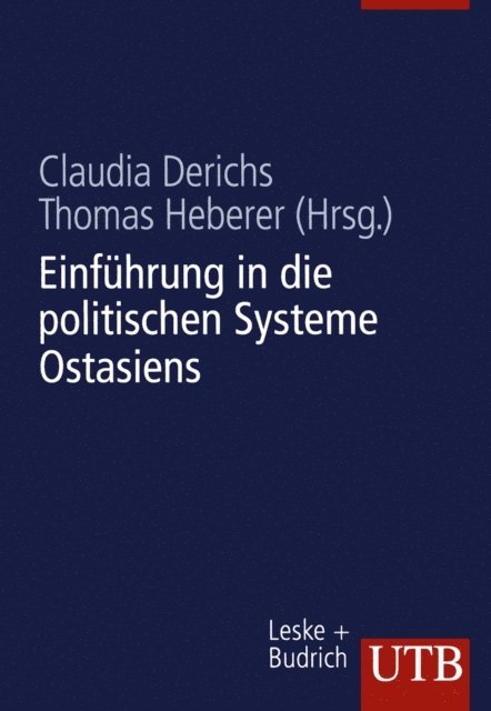 Thomas Heberer, Claudia Derichs - Einführung in die politischen Systeme Ostasiens, E-bok
