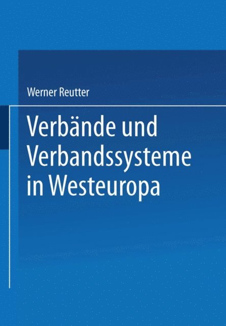Werner Reutter - Verbände und Verbandssysteme in Westeuropa, E-bok
