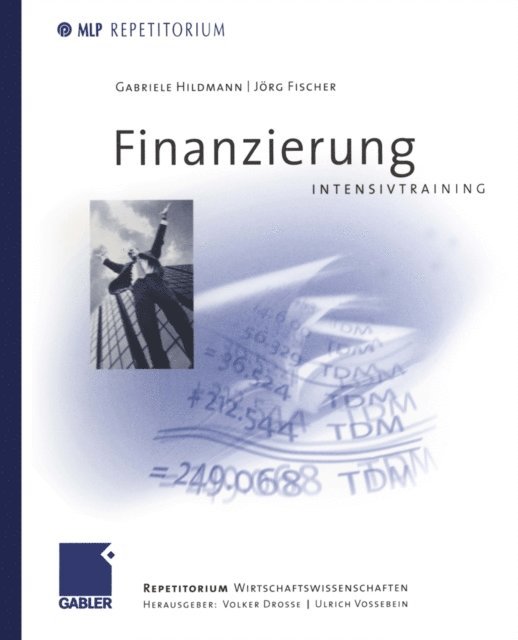 Jorg Fischer, Ulrich Vossebein, Volker Drosse - Finanzierung Intensivtraining, E-bok