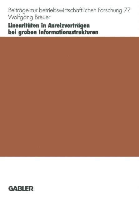 Wolfgang Breuer - Linearitäten in Anreizverträgen bei groben Informationsstrukturen, E-bok