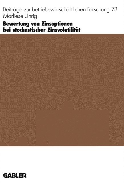 Marliese Uhrig - Bewertung von Zinsoptionen bei stochastischer Zinsvolatilität, E-bok