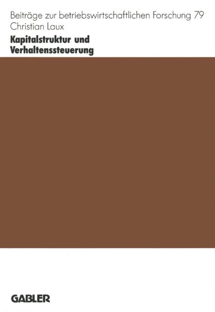 Christian Laux - Kapitalstruktur und Verhaltenssteuerung, E-bok