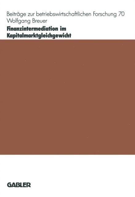 Wolfgang Breuer - Finanzintermediation im Kapitalmarktgleichgewicht, E-bok