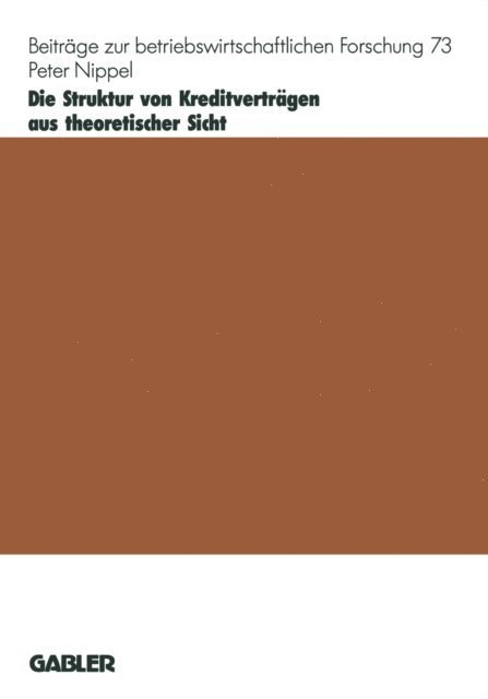 Peter Nippel - Die Struktur von Kreditverträgen aus theoretischer Sicht, E-bok