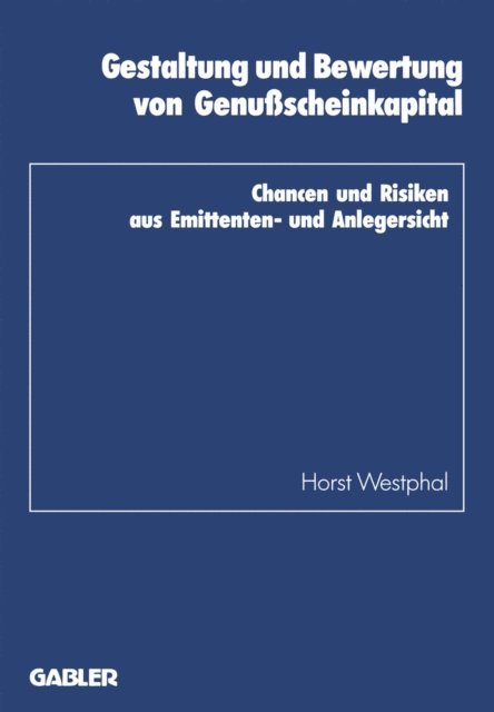 Horst Westphal - Gestaltung und Bewertung von Genußscheinkapital, E-bok