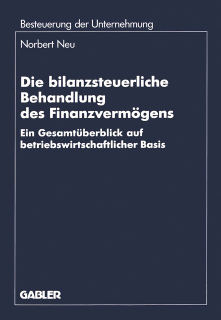 Norbert Neu - Die bilanzsteuerliche Behandlung des Finanzvermögens, E-bok