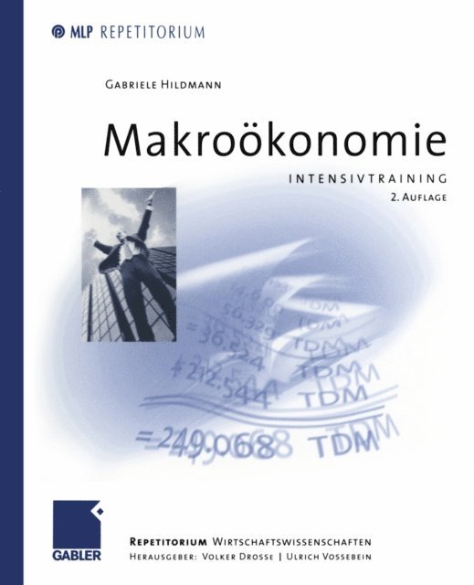 Gabriele Hildmann, Ulrich Vossebein, Volker Drosse - Makroökonomie, E-bok