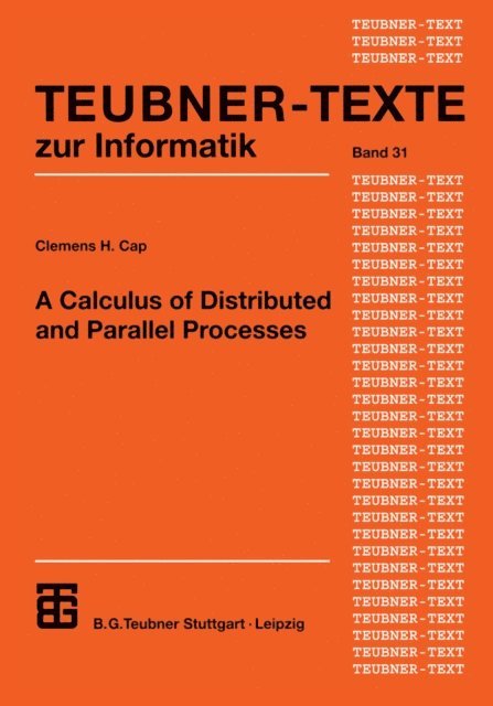 Clemens H. Cap - Calculus of Distributed and Parallel Processes, E-bok