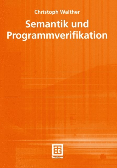 Christoph Walther - Semantik und Programmverifikation, E-bok