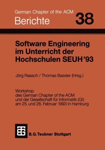 Thomas Bassler, Jorg Raasch - Software Engineering im Unterricht der Hochschulen SEUH ’93, E-bok