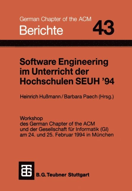 Barbara Paech, Heinrich Hussmann - Software Engineering im Unterricht der Hochschulen SEUH ’94, E-bok