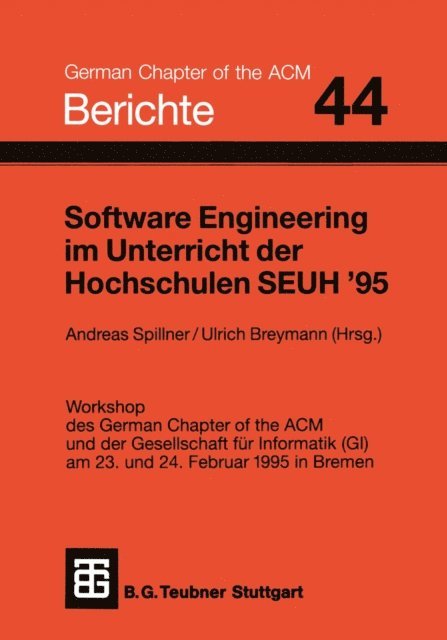 Ulrich Breymann, Andreas Spillner - Software Engineering im Unterricht der Hochschulen SEUH ’95, E-bok