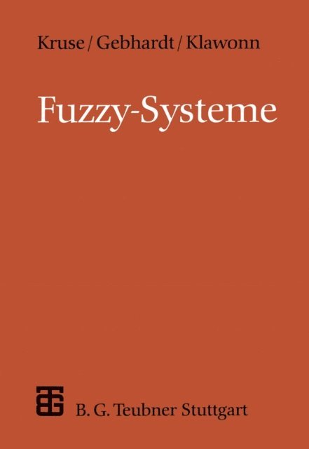 Jorg Gebhardt, Frank Klawonn - Fuzzy-Systeme, E-bok