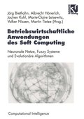 Betriebswirtschaftliche Anwendungen des Soft Computing