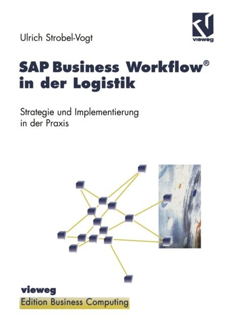 Ulrich Strobel-Vogt, Paul Herausgegeben von Wenzel - SAP Business Workflow® in der Logistik, E-bok