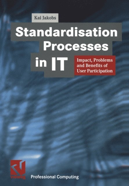 Kai Jakobs - Standardisation Processes in IT, E-bok