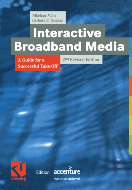 Gerhard P. Thomas, Nikolaus Mohr - Interactive Broadband Media, E-bok