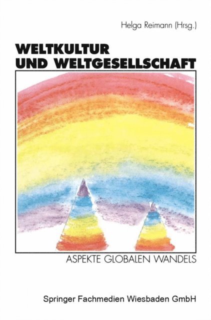 Helga Reimann - Weltkultur und Weltgesellschaft, E-bok