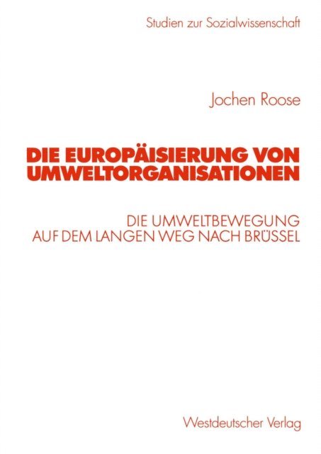 Jochen Roose - Die Europäisierung von Umweltorganisationen, E-bok
