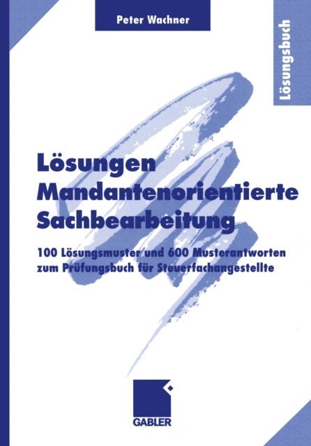 Peter Wachner - Lösungen Mandantenorientierte Sachbearbeitung, E-bok