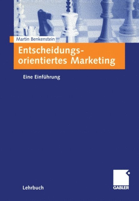 Martin Benkenstein - Entscheidungsorientiertes Marketing, E-bok