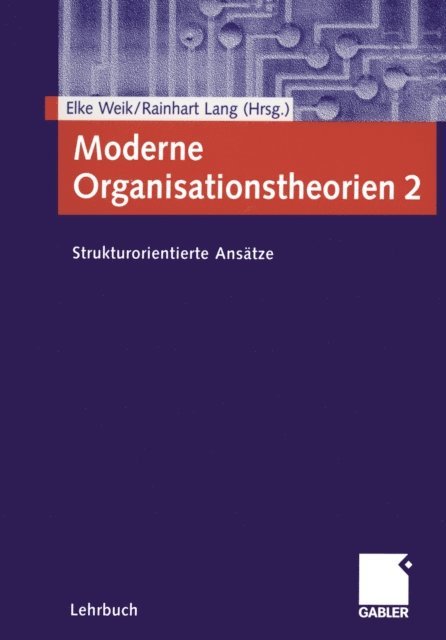 Rainhart Lang, Elke Weik - Moderne Organisationstheorien 2, E-bok
