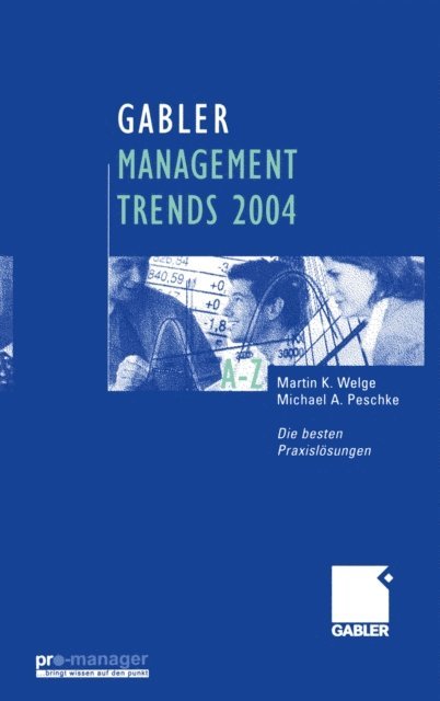 Michael A. Peschke, Martin Welge - Gabler Management Trends 2004, E-bok
