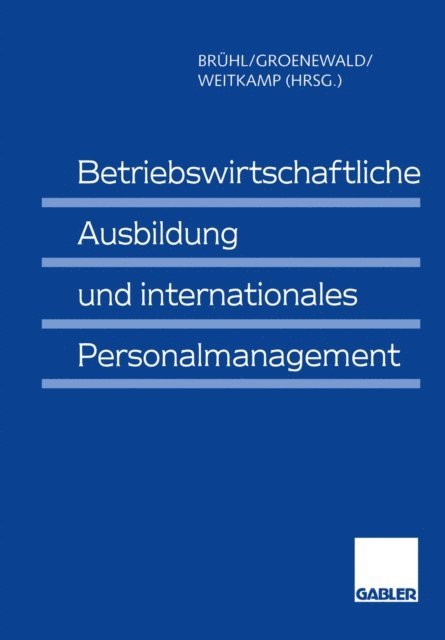 Jurgen Weitkamp, Horst Groenewald, Rolf Bruhl - Betriebswirtschaftliche Ausbildung und internationales Personalmanagement, E-bok