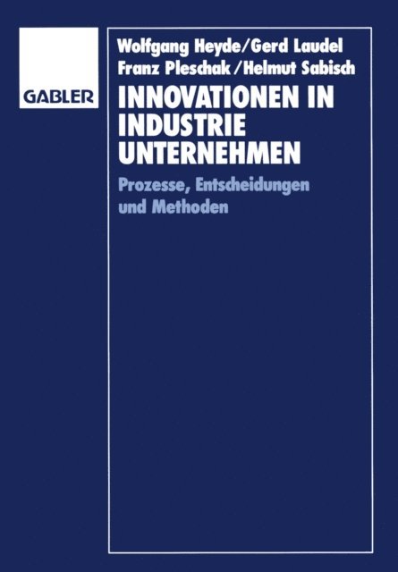 Helmut Sabisch, Franz Pleschak, Gerd Laudel - Innovationen in Industrieunternehmen, E-bok